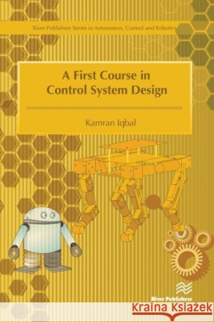 A First Course in Control System Design Kamran Iqbal 9788770229814 CRC Press - książka