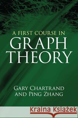 A First Course in Graph Theory Gary Chartrand Ping Zhang 9780486483689 Dover Publications - książka