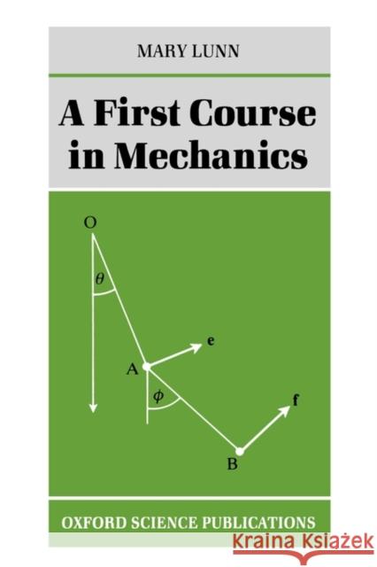 A First Course in Mechanics Mary Lunn 9780198534334  - książka