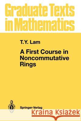 A First Course in Noncommutative Rings T. Y. Lam 9781468404081 Springer - książka