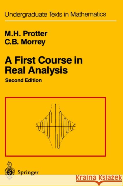 A First Course in Real Analysis Murray H. Protter, Charles B. Jr. Morrey 9780387974378 Springer-Verlag New York Inc. - książka