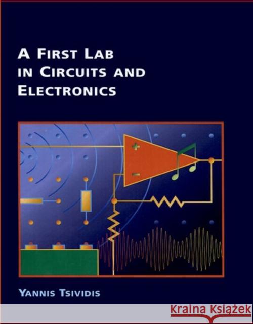 A First Lab in Circuits and Electronics  9780190910495 Oxford University Press, USA - książka
