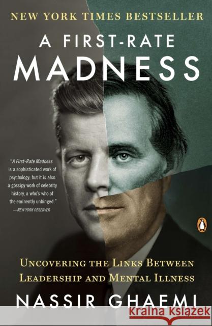 A First-Rate Madness: Uncovering the Links Between Leadership and Mental Illness Nassir Ghaemi 9780143121336 Penguin Books Ltd - książka