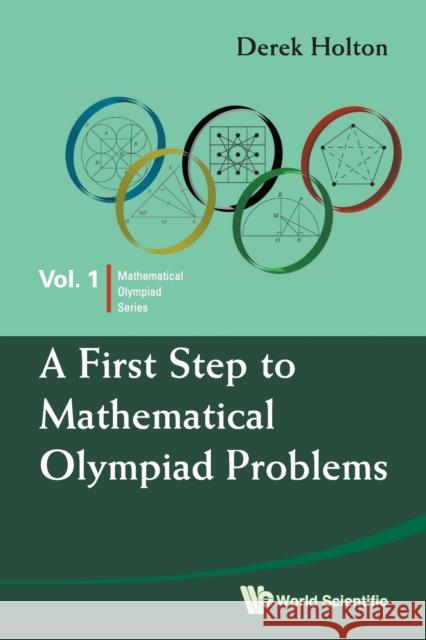 A First Step to Mathematical Olympiad Problems Holton, Derek Allan 9789814273879 World Scientific Publishing Company - książka