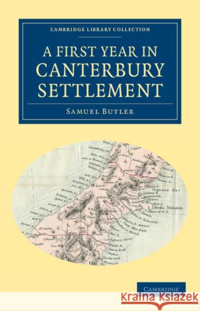 A First Year in Canterbury Settlement Samuel Butler 9781108039383 Cambridge University Press - książka