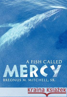 A Fish Called Mercy Breonus Mitchell 9781456728250 Authorhouse - książka