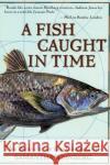 A Fish Caught in Time: The Search for the Coelacanth Samantha Weinberg Estate Fourth 9780060932855 HarperCollins Publishers