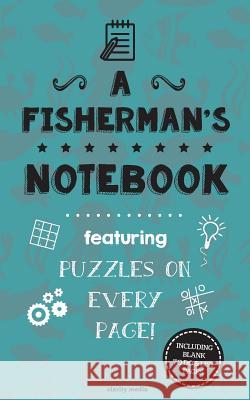 A Fisherman's Notebook: Featuring 100 puzzles Media, Clarity 9781519227287 Createspace - książka