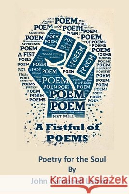 A Fist Full Of Poems: Poetry for the Soul Lemon, John Campbell 9798988740698 Heritage Publishing. Us - książka