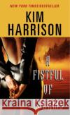 A Fistful of Charms Harrison, Kim 9780060788193 HarperTorch