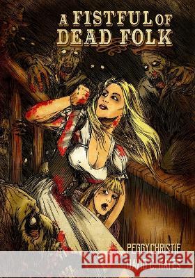 A Fistful of Dead Folk Peggy Christie, Donald England, Joshua Werner 9798847877602 Independently Published - książka