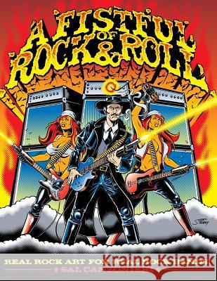 A Fistful of Rock & Roll: Real Rock Art for Real Rock Bands Sal Canzonieri 9781482385755 Createspace - książka