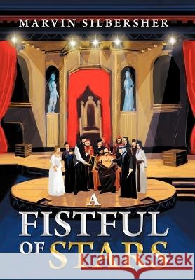 A Fistful of Stars Marvin Silbersher 9781469181271 Xlibris Corporation - książka