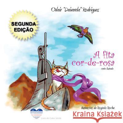 A fita cor-de-rosa (Segunda Edicao): conto ilustrado Rocha, Rogerio 9781507746387 Createspace - książka