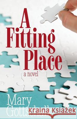 A Fitting Place Mary C. Gottschalk 9780979799778 Rising Sun Press - książka