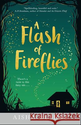 A Flash of Fireflies Aisha Bushby 9780755500642 HarperCollins Publishers - książka