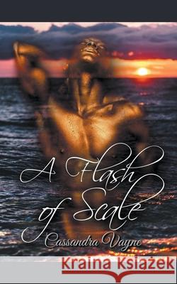A Flash of Scale Cassandra Vayne 9781393879459 Knotted Quill - książka