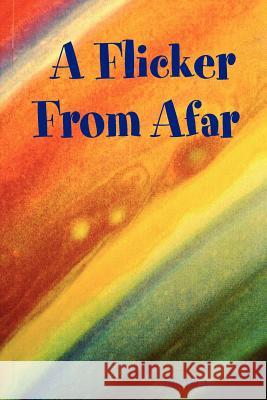 A Flicker From Afar Gail Ylitalo 9781411622630 Lulu.com - książka