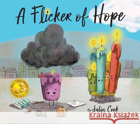 A Flicker of Hope Julia Cook MacKenzie Haley 9781937870522 National Center for Youth Issues - książka