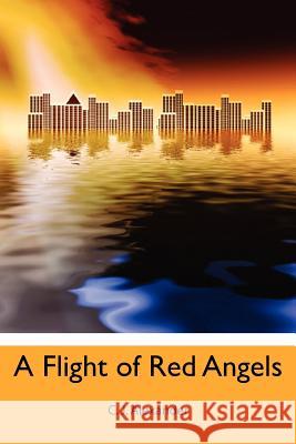 A Flight of Red Angels C. J. Alexander 9781475047165 Createspace - książka