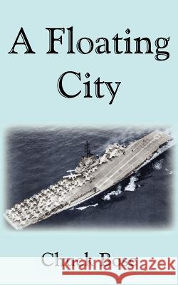 A Floating City Chuck Bose 9781420841879 Authorhouse - książka