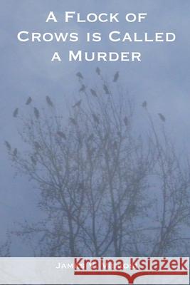A Flock of Crows is Called a Murder James V. Viscosi 9781735295602 James V. Viscosi - książka