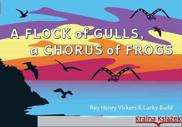 A Flock of Seagulls, A Chorus of Frogs Lucky Budd 9781990776502 Harbour Publishing - książka