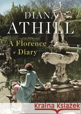 A Florence Diary Diana Athill 9781487002206 House of Anansi Press - książka