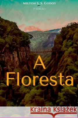 A Floresta Godoy Milton 9786584625235 Clube de Autores - książka