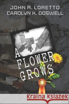 A Flower Grows Carolyn Kay Doswell John Loretto 9781947704251 Moodust Media - książka