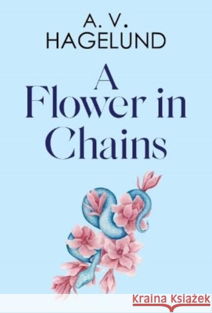 A Flower In Chains A. V. Hagelund 9781804397510 Olympia Publishers - książka