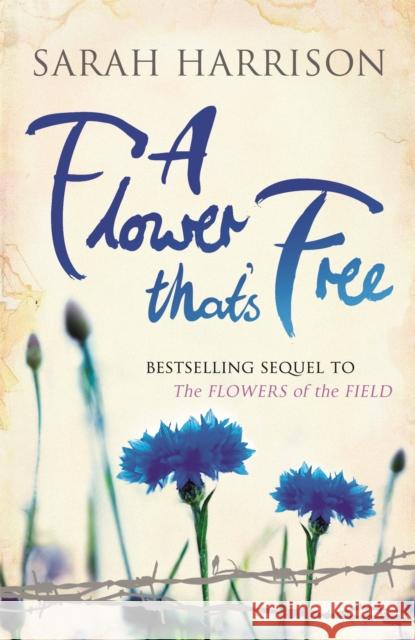 A Flower That's Free Sarah Harrison 9781409128779 Orion Publishing Group - książka