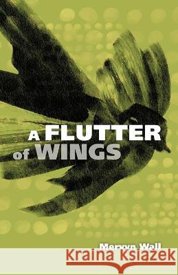 A Flutter of Wings Mervyn Wall Val Mulkerns Clare Brennan 9781783807642 Swan River Press - książka