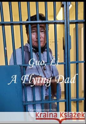 A Flying Dad Li Guo 9781998479436 Canada International Press - książka