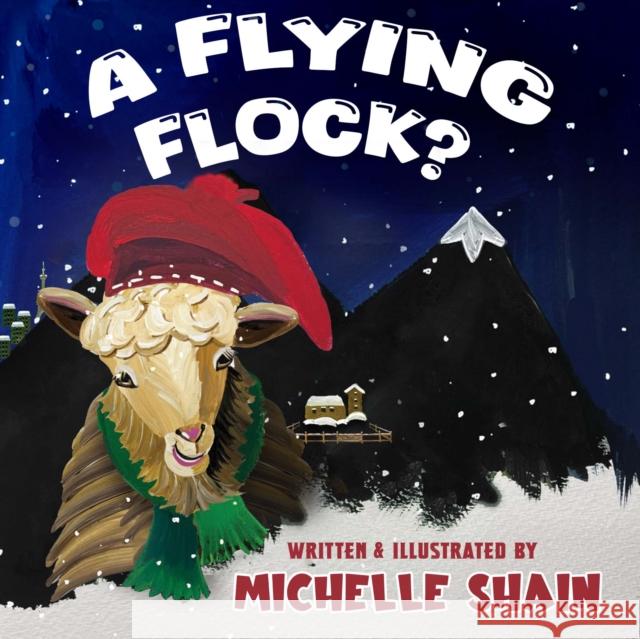 A flying flock? Michelle Shain 9781787884250 Pegasus Elliot Mackenzie Publishers - książka