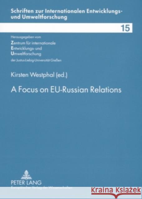 A Focus on Eu-Russian Relations: Towards a Close Partnership on Defined Road Maps? Zentrum Für Internationale 9783631542576 Peter Lang AG - książka