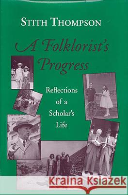 A Folkloristas Progress: Reflections of a Scholaras Life Stith Thompson John Henry McDowell Inta G. Carpenter 9781879407091 Indiana University Press - książka