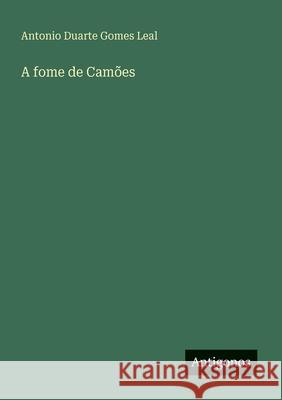 A fome de Cam?es Antonio Duarte Gome 9783386903424 Antigonos Verlag - książka