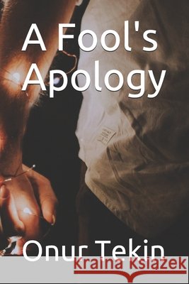 A Fool's Apology Tekin Onur Tekin 9798743643196 Independently published - książka