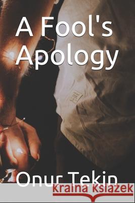 A Fool's Apology Tekin Onur Tekin 9798743643196 Independently published - książka