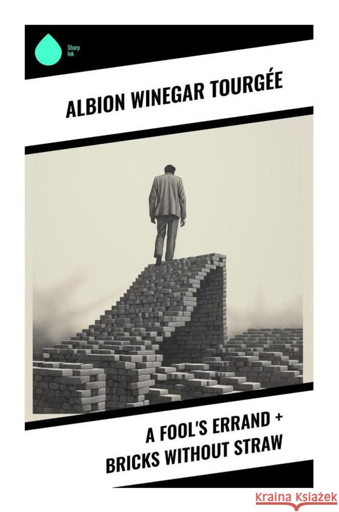 A Fool's Errand + Bricks Without Straw Tourgée, Albion Winegar 9788028332037 Sharp Ink - książka