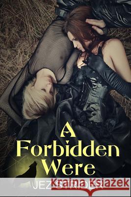 A Forbidden Were Jez Strider 9781494766450 Createspace - książka