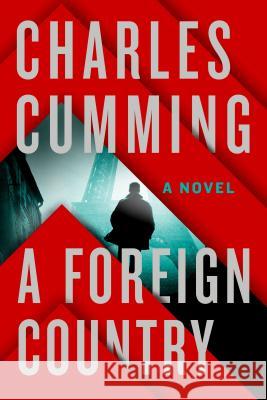 A Foreign Country Charles Cumming 9781250049056 St. Martin's Griffin - książka