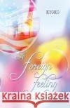 A foreign feeling Feather Wenlock                          Kyoko 9781539721086 Createspace Independent Publishing Platform