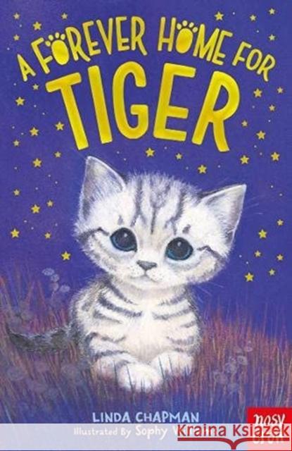 A Forever Home for Tiger Linda Chapman 9781788009713 Nosy Crow Ltd - książka