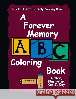 A Forever Memory ABC Coloring Book Ken Day 9781535257015 Createspace Independent Publishing Platform - książka
