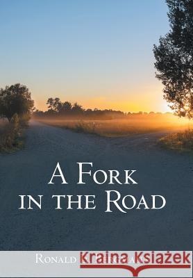 A Fork in the Road Ronald Bergmann 9781973618744 WestBow Press - książka