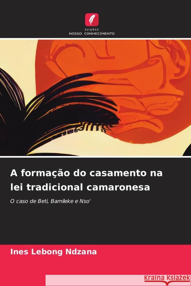 A forma??o do casamento na lei tradicional camaronesa Ines Lebon 9786207205622 Edicoes Nosso Conhecimento - książka