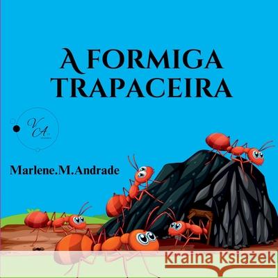 A Formiga Trapaceira Andrade Marlene 9786599904165 Clube de Autores - książka