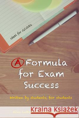 A Formula for Exam Success Mike Lebon Samuel Barmby Sasha Lancefield 9781540376145 Createspace Independent Publishing Platform - książka